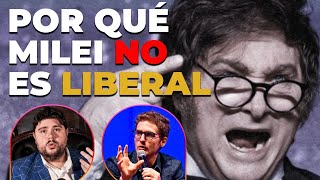 Nicolás Moras y Nahuel Michalski  ¿Por qué Milei NO es Liberal [upl. by Devlen]