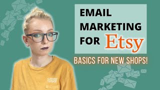 Email Marketing for Etsy Beginners  Why amp How  Type Nine Studio [upl. by Yreme]