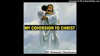 My Conversion To Jesus Christ By Evangelist Emmanuel Omoobajesu Please Share on Whatspp amp Facebook [upl. by Adnuhsat834]