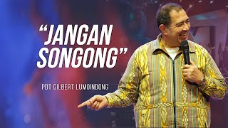 KHOTBAH PDT GILBERT  quotJANGAN SONGONGquot [upl. by Eido]