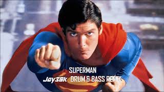 Superman Theme Jay30k Drum amp Bass Remix [upl. by Eolanda306]