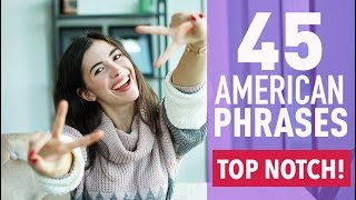 45 COMMON PHRASES IN AMERICAN ENGLISH [upl. by Ielarol]