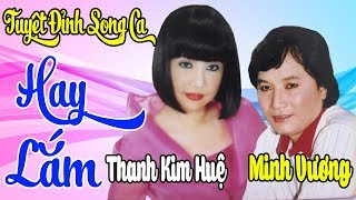 MINH VƯƠNG THANH KIM HUỆ Tuyển Chọn Những Bài Ca Cổ Vọng Cổ Tân Cổ Giao Duyên Hay Nhất Trước 1975 [upl. by Phina]