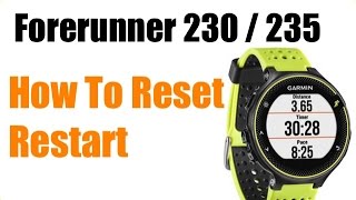 Garmin Forerunner 230  235  How to Restart or Reset  FEATURE REVIEW [upl. by Ode]