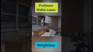 Professor Walter Lewin Lecture Weightless ytshorts shorts [upl. by Bodnar]