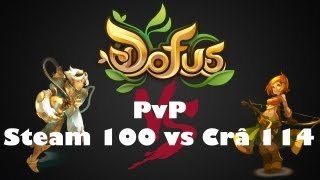 Dofus PvP Steamer 100 VS cra 114  Steamer en PvP  Joyeux anniversaire à un pote [upl. by Carnahan277]