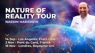 Join the Nature of Reality Tour with Nassim Haramein [upl. by Gillan886]