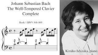 WellTempered Clavier JS Bach Book 1 Kimiko Ishizaka piano [upl. by Petras569]