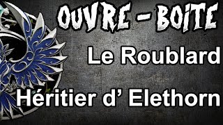 🇫🇷 HEROQUEST  La figurine exclusive du roublard  The Rogue Heir of Elethorn [upl. by Rodrich216]