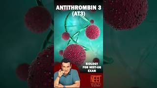 Antithrombin 3  How Heparin works in Antithrombin 3 deficiency  BIOLOGY FOR NEETUG EXAM  neet [upl. by Bloch28]