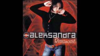 Aleksandra Ristanović  Sama izlazim  Audio 2007 [upl. by Oliva]