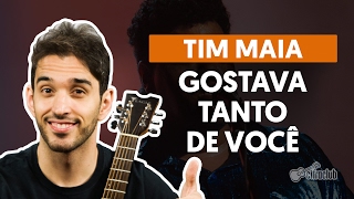 Gostava Tanto de Você  Tim Maia aula de violão completa [upl. by Elawalo904]