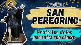 Oración a San Peregrino Santo Protector de los pacientes con cáncer [upl. by Eelan627]