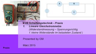 08 Schaltungstechnik 1 Lineare Gleichstromnetze Teil 08 Widerstandmessung Rklein Praxis [upl. by Kramnhoj98]