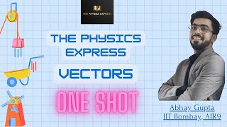 Vectors One Shot  JEE 2024  Revision Series  By Abhay IIT Bombay [upl. by Sherye]