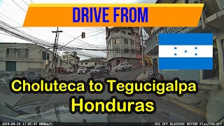 257 🇭🇳 Drive from Choluteca to Tegucigalpa  Honduras [upl. by Elmaleh]