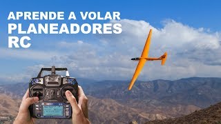 Aprende a volar planeadores RC  Técnicas básicas [upl. by Ohnuj]