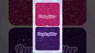 Pink glitter🩷vs purple glitter 💜pink vs purple chooseyourfavourite [upl. by Beatty521]