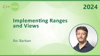 Implementing Ranges and Views in C  Roi Barkan  CNow 2024 [upl. by Billie]