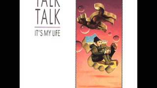 Talk Talk  Its My Life 12quot Extended [upl. by Gone]