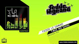 Fedde Le Grand  Take No Shhh Official Music Video [upl. by Frame]