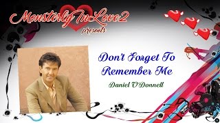 Daniel ODonnell  Dont Forget To Remember Me 1987 [upl. by Atniuqal118]