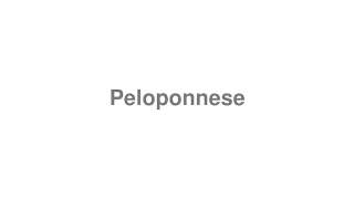 How to Pronounce quotPeloponnesequot [upl. by Sadler]