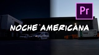 Noche Americana en Premiere  TUTORIAL [upl. by Lenahtan316]