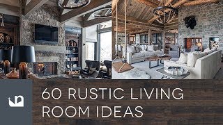 60 Rustic Living Room Ideas [upl. by Chansoo]