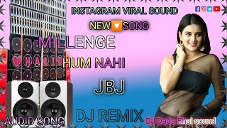 Milenge Hum Nahi Dj  Instagram Viral Songs  Latest Hindi Songs 2024 Dance Mix Dj Dada Bhai Studio [upl. by Adnohsad]