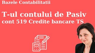 Tul contului de Pasiv 519 Credite bancare termen scurt Solduri si Rulaje contabilitate [upl. by Larissa]