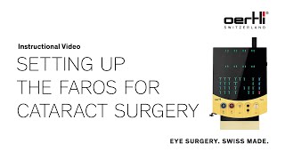 Setting up the Faros for Cataract surgery  Faros  Full Version [upl. by Yonita]