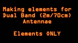 Making dual band 2m70cm antenna elements from welding rod [upl. by Tlihcox]