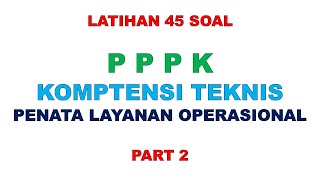 LATIHAN SOAL PPPK TEKNIS PENATA LAYANAN OPERASIONAL PART 2 [upl. by Page]