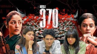 Article 370 Official Trailer Reaction [upl. by Igiul]