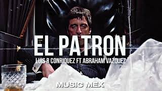 El PatronLuis R Conriquez Ft Abraham Vazquez EstrenoCorridos Bélicos 2024 [upl. by Adnocahs409]