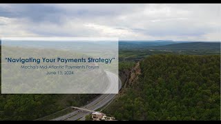 “Navigating Your Payments Strategy”  MidAtlantic Payments Forum 2024 [upl. by Gruber]