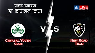 Chyasal Youth Club Vs New Road Team  Martyrs Memorial quotAquot Division League  LIVE [upl. by Hsihsa]