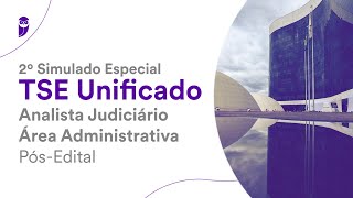 2º Simulado Especial TSE Unificado – Analista Judiciário Área Administrativa – PósEdital [upl. by Nylaroc529]