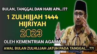 1 ZULHIJJAH 20231444 H JATUH PADA TANGGAL KAPAN AWAL BULAN ZULHIJJAH 2023 [upl. by Yartnoed]