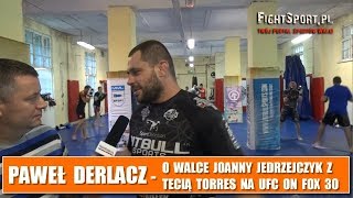 Paweł Derlacz podsumowuje walkę Joanny Jedrzejczyk z Tecią Torres [upl. by Enorej478]