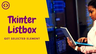 tkinter listbox how to get the value of a selected item [upl. by Orford]