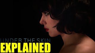 Under the Skin EXPLAINED  Movie Review SPOILERS [upl. by Nade906]