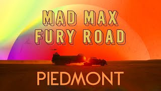 Mad Max Fury Road  Piedmont AMV [upl. by Meridel]