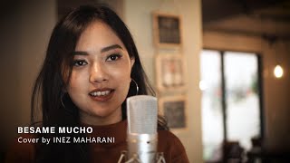 BESAME MUCHO Cover by Inez Maharani [upl. by Inness656]