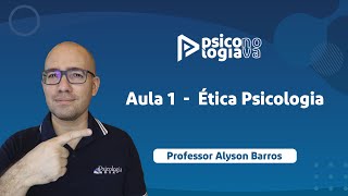 Aula 1  Ética Psicologia [upl. by Ciri]