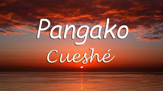 Pangako  Cueshé Pangako Cueshe Lyrics [upl. by Benia]