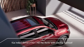 Kia India  Sonet HTK  All the thrills with Electric Sunroof [upl. by Bart]