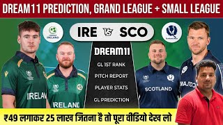 IRE vs SCO Dream11 Prediction  IRE vs SCO Dream11 Team  Dream11  IRE vs SCO Dream11 Today [upl. by Sheley]