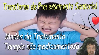 Transtorno de Processamento Sensorial TPSModos de Tratamento Terapia TCC Aula 40 [upl. by Brote869]